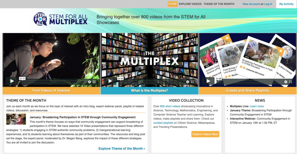 The STEM for All Multiplex Launched as a New, Interactive Video Platform Which Enabled Researchers, Educators and Parents Access to Federally Funded, Innovative Programs Aimed at Improving STEM Teaching and Learning